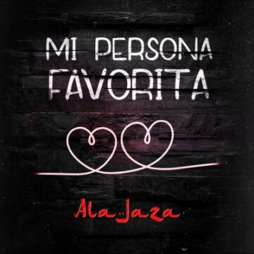 Ala Jaza – Mi Persona Favorita 