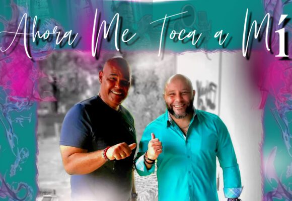 “Ahora Me Toca A Mi” lo nuevo de Edwin El Calvito Reyes & Joe López